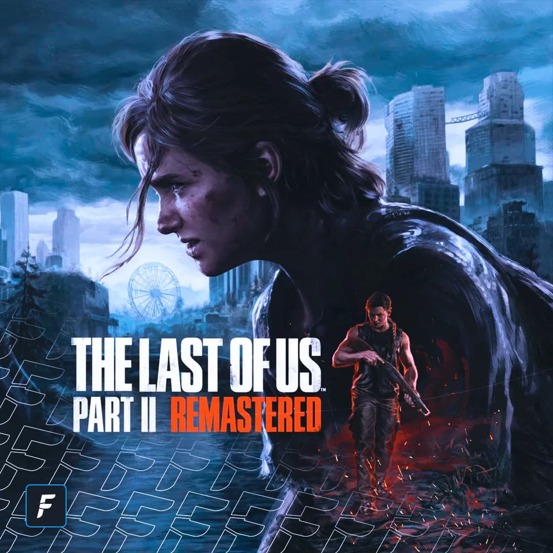 The Last of Us Part II Remastered